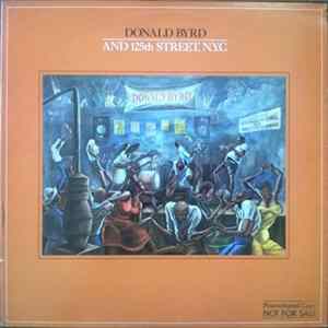 Donald Byrd And 125th Street, N.Y.C. - Donald Byrd And 125th Street, N.Y.C. Mp3