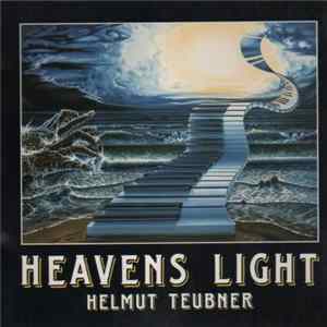 Helmut Teubner - Heavens Light Mp3