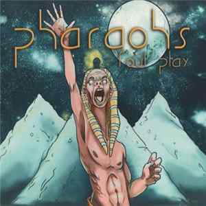 Pharaohs - Foul Play Mp3