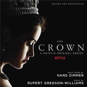 Hans Zimmer, Rupert Gregson-Williams - The Crown (Season One Soundtrack) Mp3