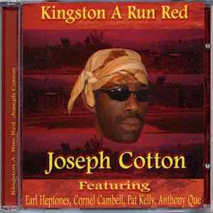 Joseph Cotton - Kingston A Run Red Mp3