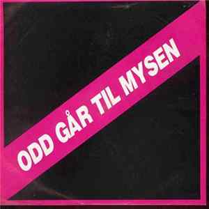 Odd Går Til Mysen - I Don't Know Your Name / Living In The Past Mp3