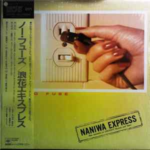 Naniwa Express - No Fuse Mp3