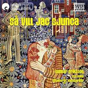 Gunnar Eriksson , Eva Rune, Göteborgs Kammarkör - Så Vill Jag Sjunga Mp3