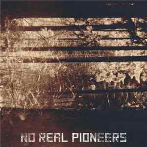 No Real Pioneers - Demo Mp3