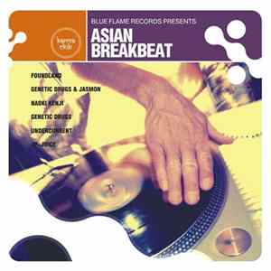 Various - Blue Flame Records Presents: Asian Breakbeat Mp3