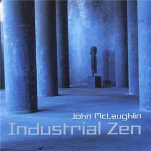 John McLaughlin - Industrial Zen Mp3