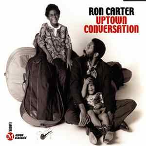 Ron Carter - Uptown Conversation Mp3