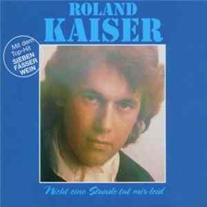 Roland Kaiser - Nicht Eine Stunde Tut Mir Leid Mp3