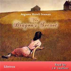 Augusta Huiell Seaman - The Dragon's Secret Mp3