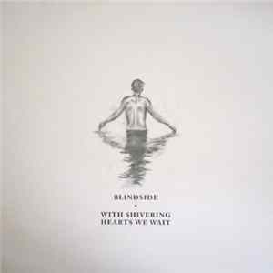 Blindside - With Shivering Hearts We Wait Mp3