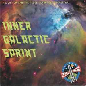 Major Tom And The Pecos Planetary Orchestra - Inner Galactic Spring Mp3