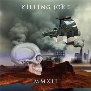 Killing Joke - MMXII Mp3