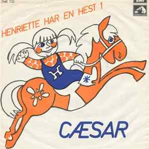 Cæsar - Henriette Har En Hest 1 Mp3
