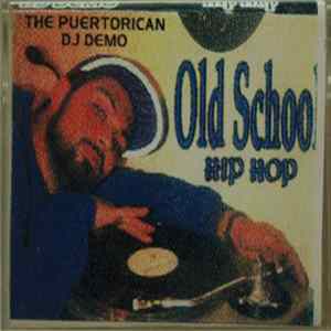 The Puertorican DJ Demo - Old School Hip Hop Mp3