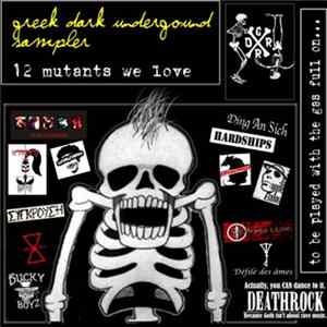 Various - 12 Mutants We Love (Greek Dark Underground Sampler) Mp3