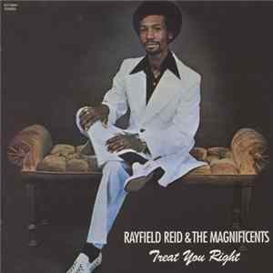 Rayfield Reid & The Magnificents - Treat You Right Mp3