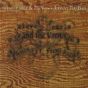 Steve Earle, The V-Roys - Johnny Too Bad Mp3