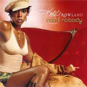 Kelly Rowland - Can't Nobody Mp3