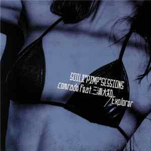 Soil & "Pimp" Sessions - Comrade / Explorer Mp3