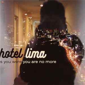 Hotel Lima - As You Were You Are No More Mp3