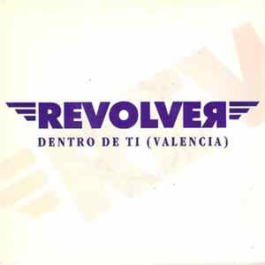 Revólver - Dentro De Ti (Valencia) Mp3
