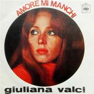 Giuliana Valci - Amore Mi Manchi Mp3
