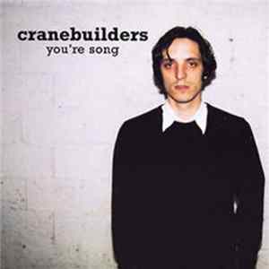 Cranebuilders - You're Song Mp3