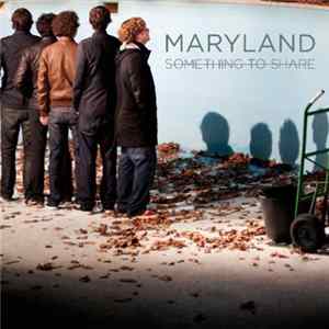 Maryland - Something To Share Mp3