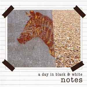 A Day In Black & White - Notes Mp3