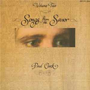 Paul Clark - Songs From The Savior Volume Two Mp3