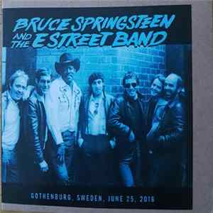 Bruce Springsteen And The E Street Band - Gothenburg, Sweden, June 25, 2016 Mp3