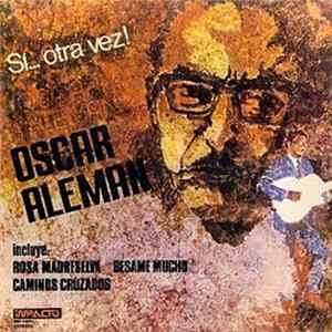 Oscar Aleman - Si... Otra Vez! Mp3