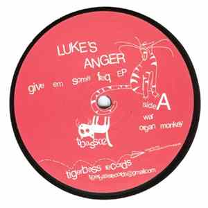 Luke's Anger - Give Em Some Freq EP Mp3