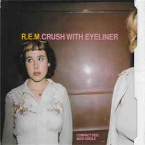 R.E.M. - Crush With Eyeliner Mp3