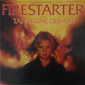 Tangerine Dream - Firestarter (Music From The Original Motion Picture Soundtrack) Mp3