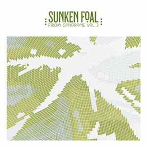 Sunken Foal - Friday Syndrome Vol.3 Mp3