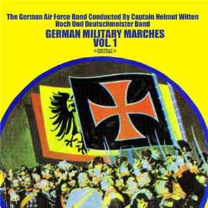 The German Air Force Band, Captain Helmut Witten - German Military Marches Mp3