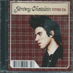 Jérémy Chatelain - Vivre Ca Mp3