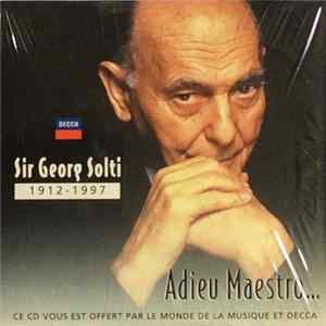 Sir Georg Solti - Adieu Maestro... Mp3