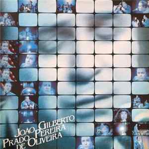 João Gilberto - João Gilberto Prado Pereira De Oliveira Mp3