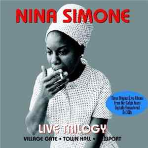 Nina Simone - Live Trilogy Mp3