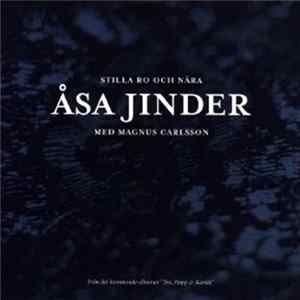 Åsa Jinder Med Magnus Carlsson - Stilla Ro Och Nära Mp3