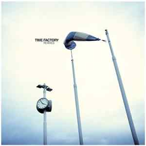 Time Factory - Remixes Mp3