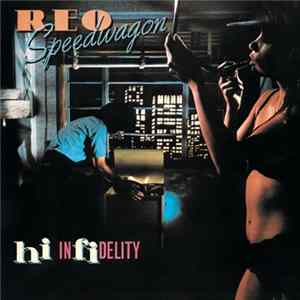REO Speedwagon - Hi Infidelity Mp3