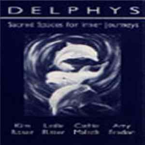 Kim Rosen , Leslie Ritter, Cathie Malach, Amy Fradon - Delphys: Sacred Spaces For The Journeys Mp3