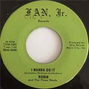 Robin And The Three Hoods - I Wanna Do It Mp3