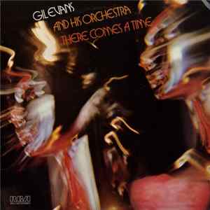 Gil Evans And His Orchestra - There Comes A Time Mp3