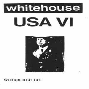 Whitehouse - USA VI Mp3