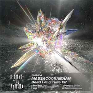 Massacooramaan - Dead Long Time EP Mp3